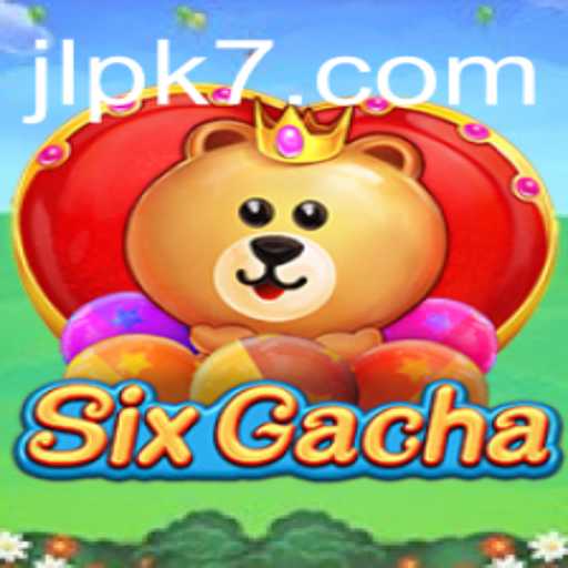 Exploring the World of SixGacha: A Deep Dive into the Game of Luck and Strategy